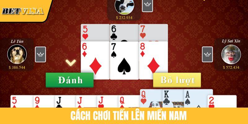Cách Chơi Tiến Lên Miền Nam Đơn Giản Cho Tân Binh BETVISA