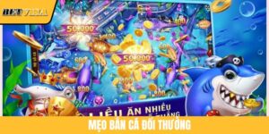 Mẹo Bắn Cá Đổi Thưởng Giúp Bạn Thắng Lớn Tại BETVISA