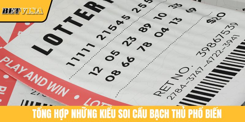 Tổng hợp những kiểu soi cầu bạch thủ phổ biến