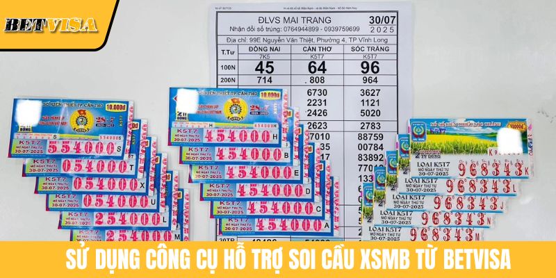 Sử dụng công cụ hỗ trợ soi cầu XSMB từ BETVISA